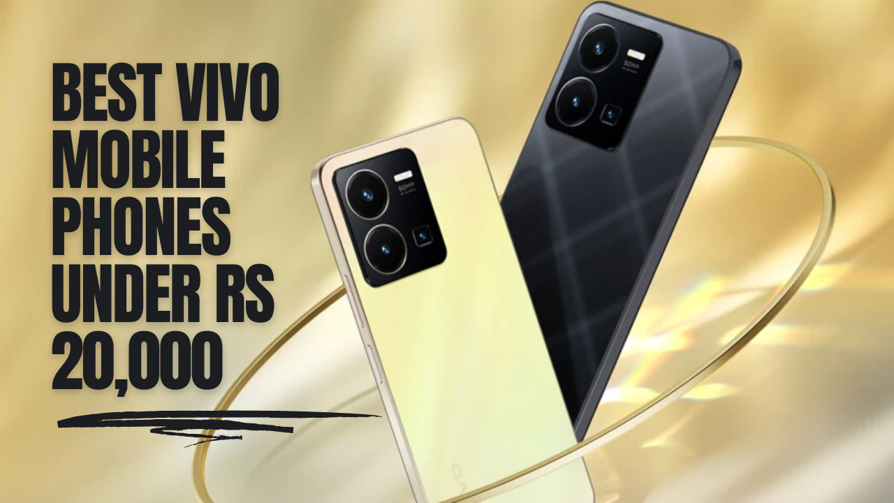 Vivo Mobile Phones Under Rs. 20,000